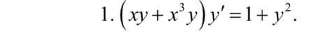 (xy+x^3y)y'=1+y^2.