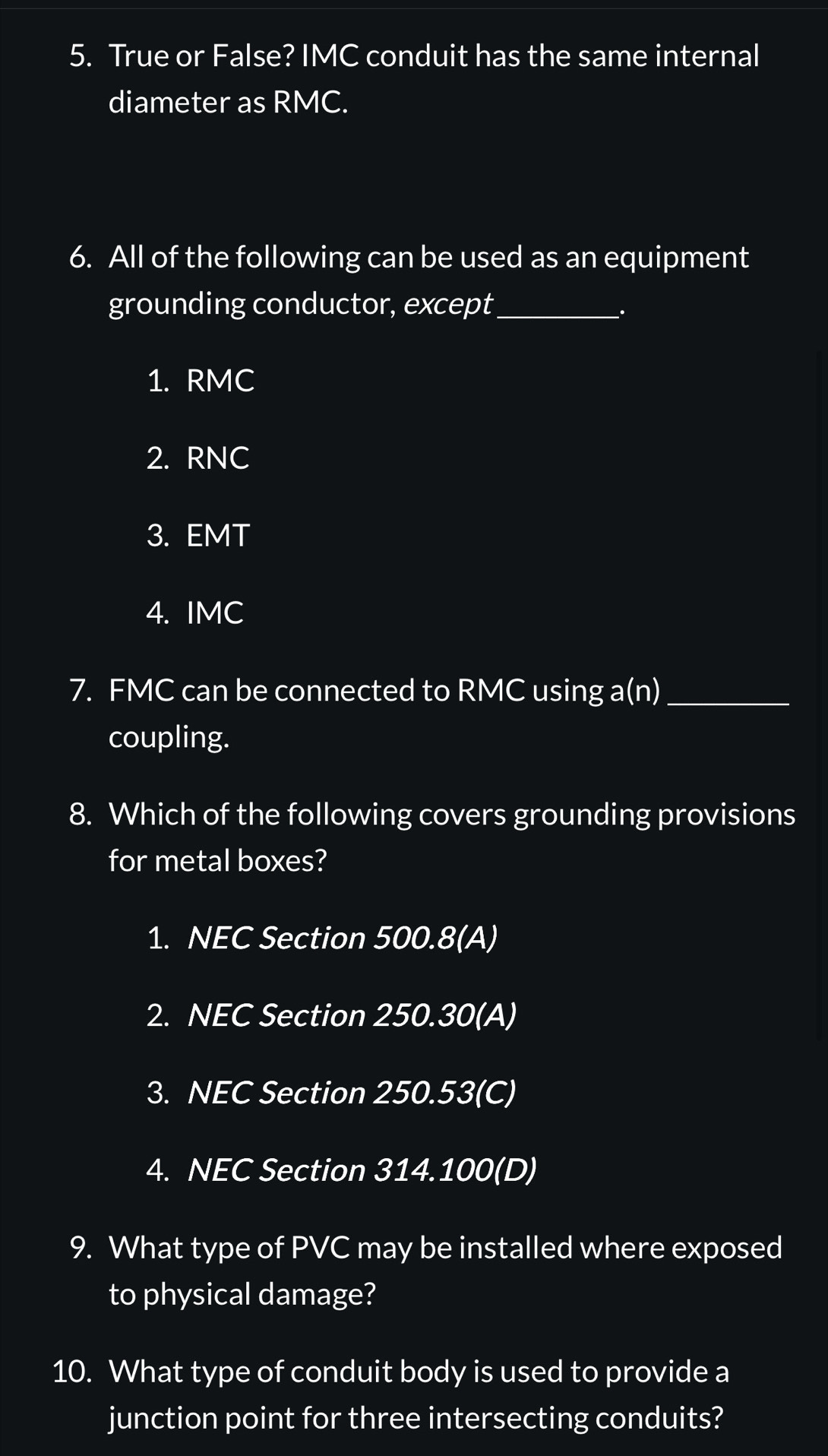 Solved: True or False? IMC conduit has the same internal diameter as ...