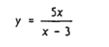 y= 5x/x-3 