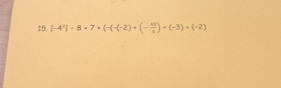 |-4^3|-8* 7+(-(-(-2)+(- 48/6 )+(-3)* (-2)