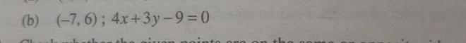 (-7,6);4x+3y-9=0