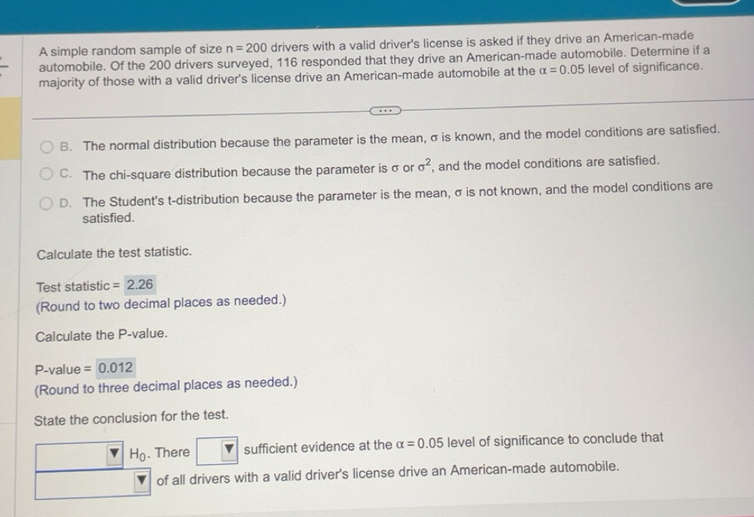 Solved: A simple random sample of size n=200 drivers with a valid ...