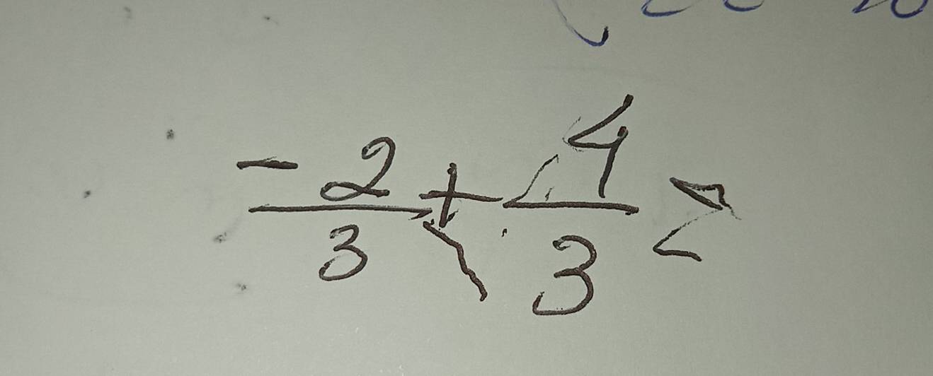  (-2)/3 + 4/3 =