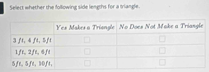 Select whether the following side lengths for a triangle.