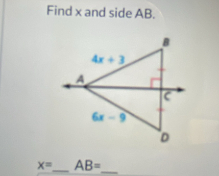 Find x and side AB.
_
x= _ AB=