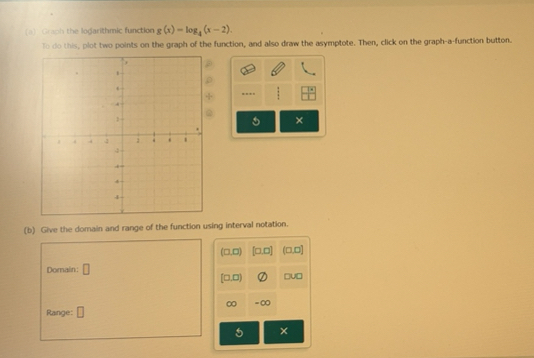 Solved: Graph the logarithmic function g(x)=log _4(x-2). To do this ...