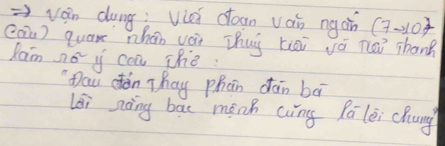 vain dungi Viei coan vái ng oin (7--10)
càu) quan whán vái Zhug kiài vá nei shan 
Ran no y coa The. 
"Dau dón Thay phan dān bā 
lái zàng bāc mānh (íng Pá lèi chung