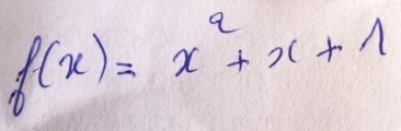 f(x)=x^2+x+1