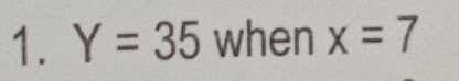 Y=35 when x=7