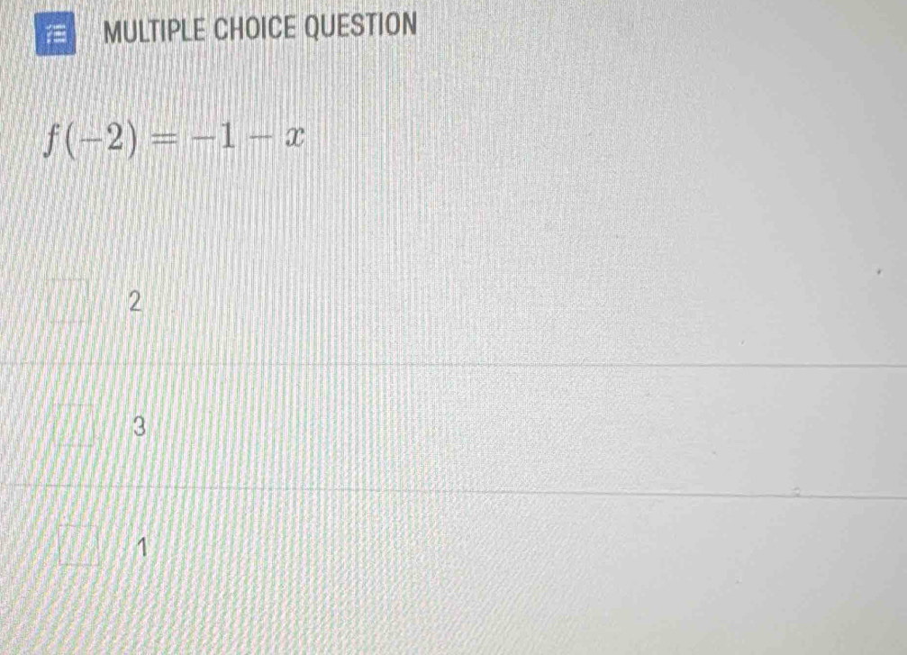 QUESTION
f(-2)=-1-x
2
3
1