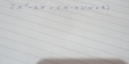 2x^2-6x=(x-3)(x+3)