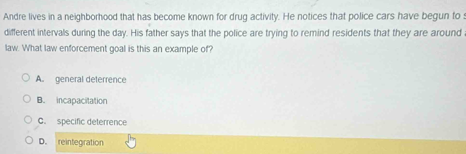 Solved: Andre lives in a neighborhood that has become known for drug ...