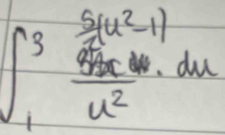 ∈t _1^(3frac 5(u^2)-1)u^2du