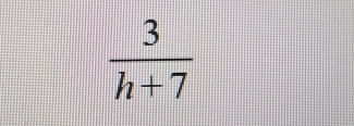  3/h+7 