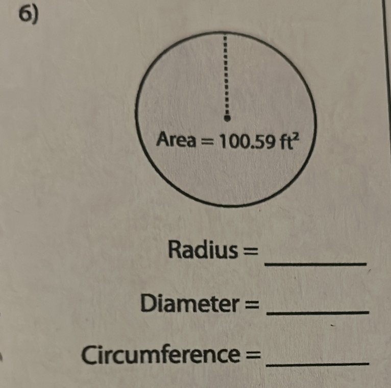 Radius =
Diameter =_
= Circumference =_