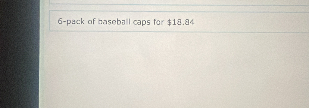 6-pack of baseball caps for $18.84