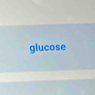 glucose