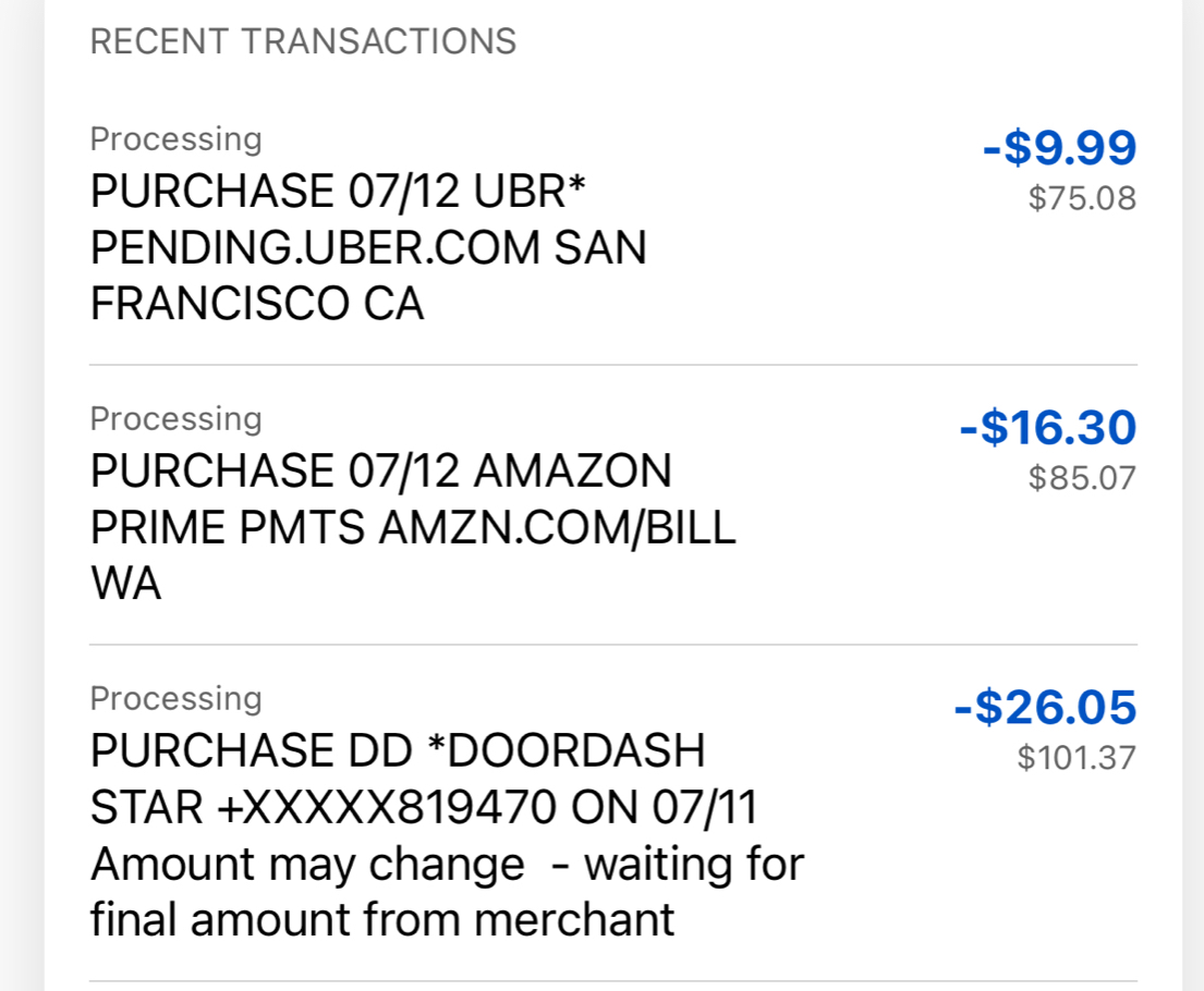 Solved: RECENT TRANSACTIONS Processing - $9.99 PURCHASE 07/12 UBR* $75. ...