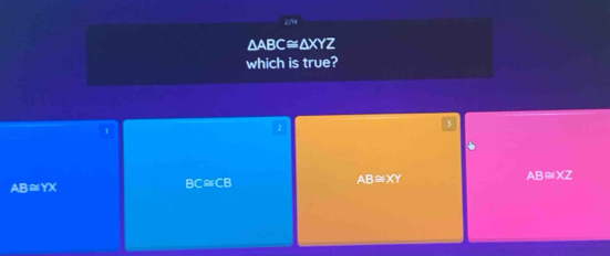 ∆ABC≅ΔXYZ
which is true?
AB≌ YX BC≌CB AB≌ XY AB=YZ