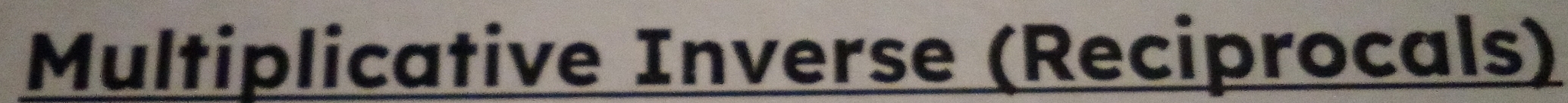 Multiplicative Inverse (Reciprocals)