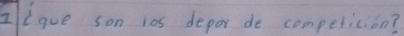 Iique son l0s depor de competition?