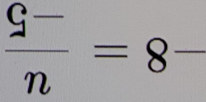  (9-)/n =8