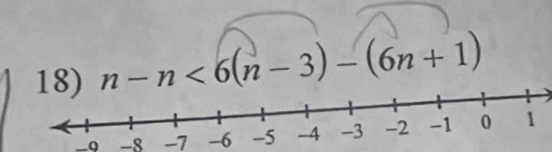 n-n<6(n-3)-(6n+1)
_0 -8 -7