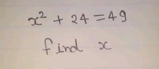 x^2+24=49
find x