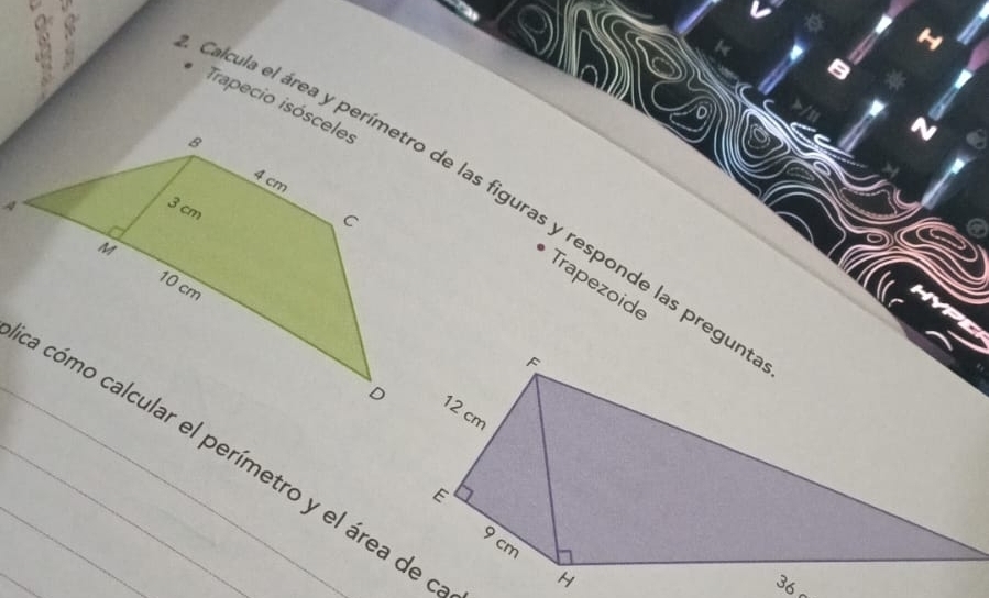 Trapecio isósceles 
Calcula el área y perímetro de las figuras y responde las pregur 
Trapezoide 
____la cómo calcular el perímetro y el área de