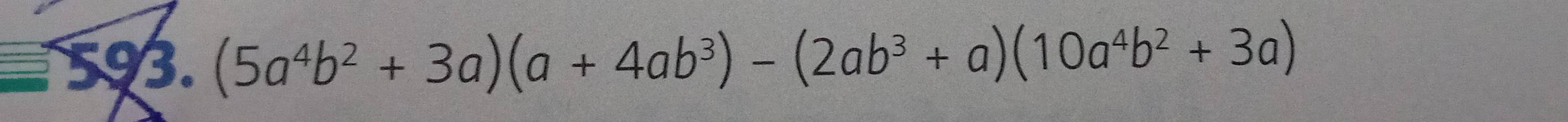 (5a^4b^2+3a)(a+4ab^3)-(2ab^3+a)(10a^4b^2+3a)