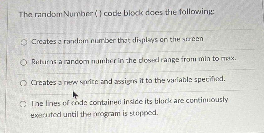 Solved: The randomNumber ( ) code block does the following: Creates a ...
