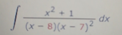 ∈t frac x^2+1(x-8)(x-7)^2dx