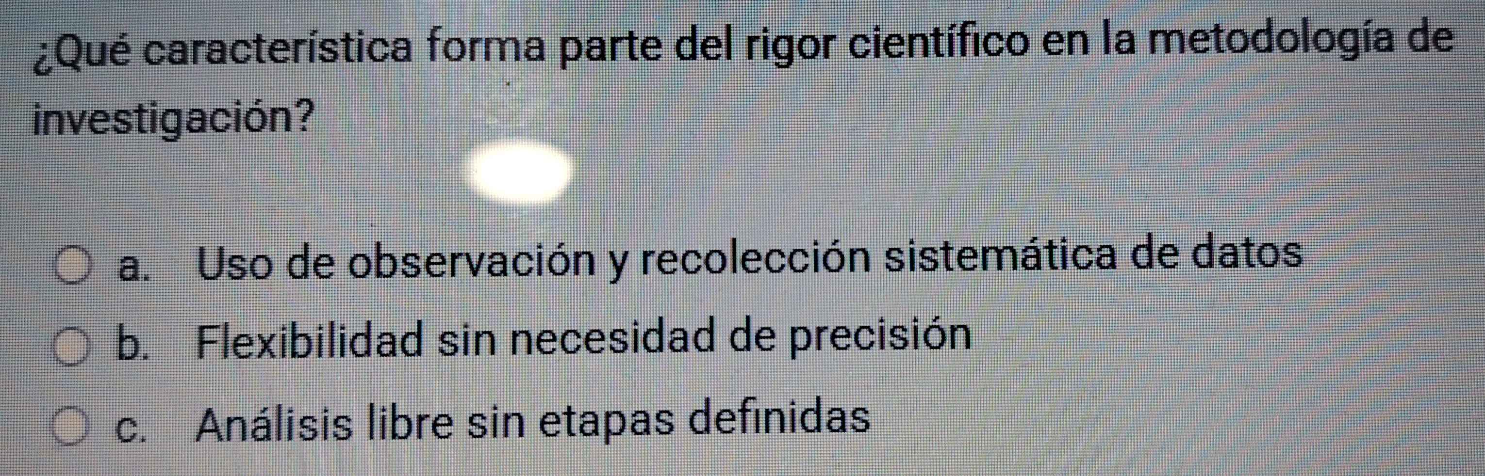Resuelto:¿Qué característica forma parte del rigor científico en la ...