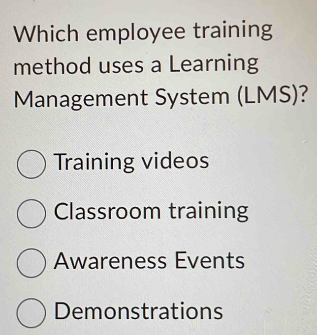 Solved: Which employee training method uses a Learning Management ...