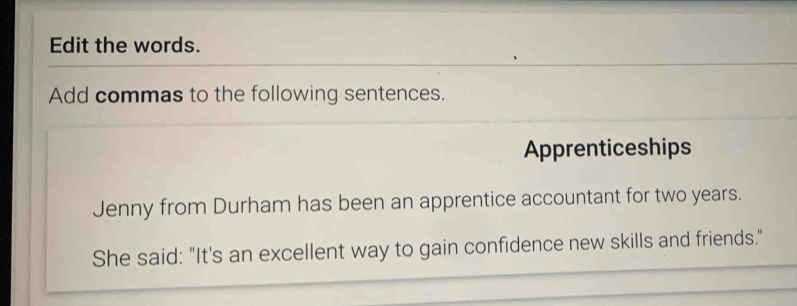 Solved: Edit the words. Add commas to the following sentences ...