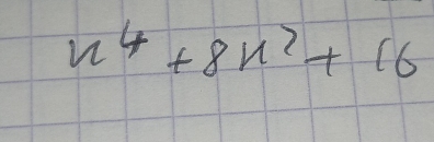 x^4+8x^2+16