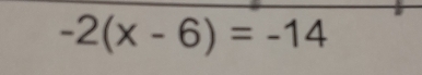 -2(x-6)=-14