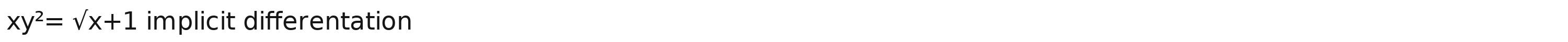 xy^2=sqrt(x)+1 implicit differentation