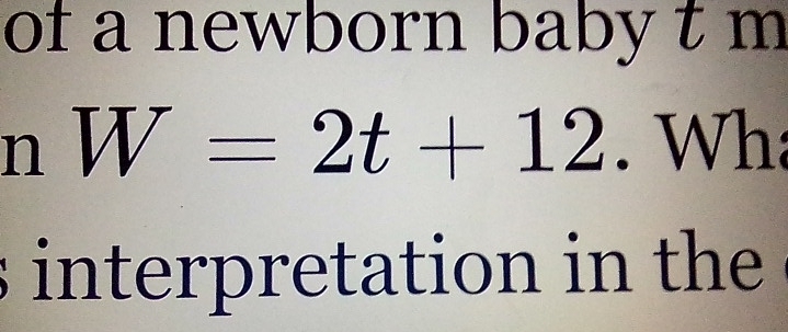 of a newborn baby t m 
n W=2t+12. Wh 
interpretation in the