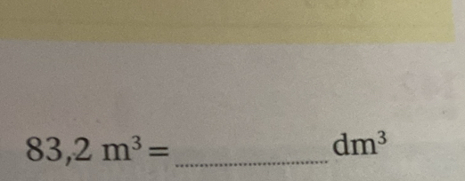 83,2m^3= _
dm^3