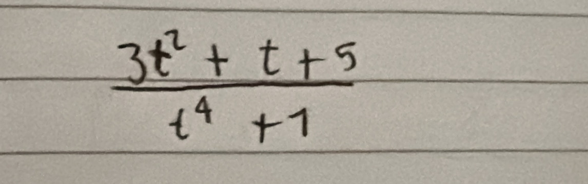  (3t^2+t+5)/t^4+1 