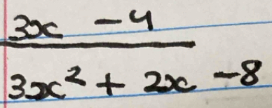  (3x-4)/3x^2+2x-8 