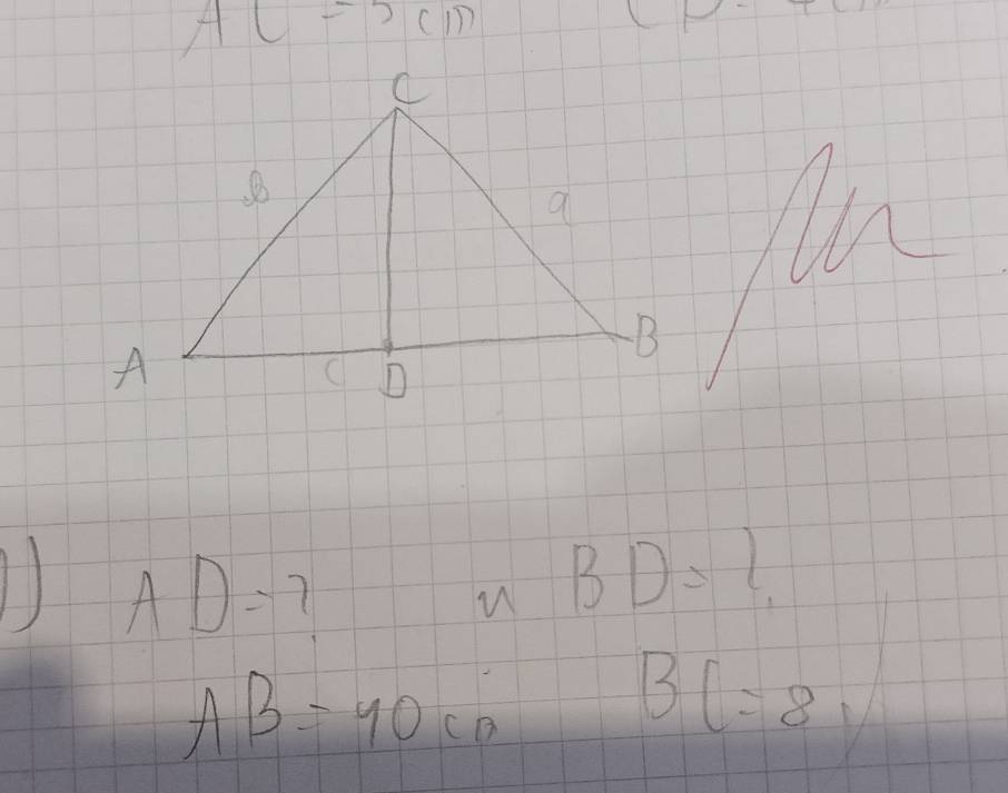 AC=2cm
_ 
AD=
u BD=l
AB=90cm
BC=8