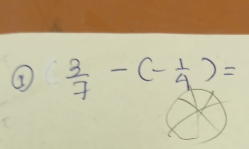 ⑦  3/7 -(- 1/4 )=