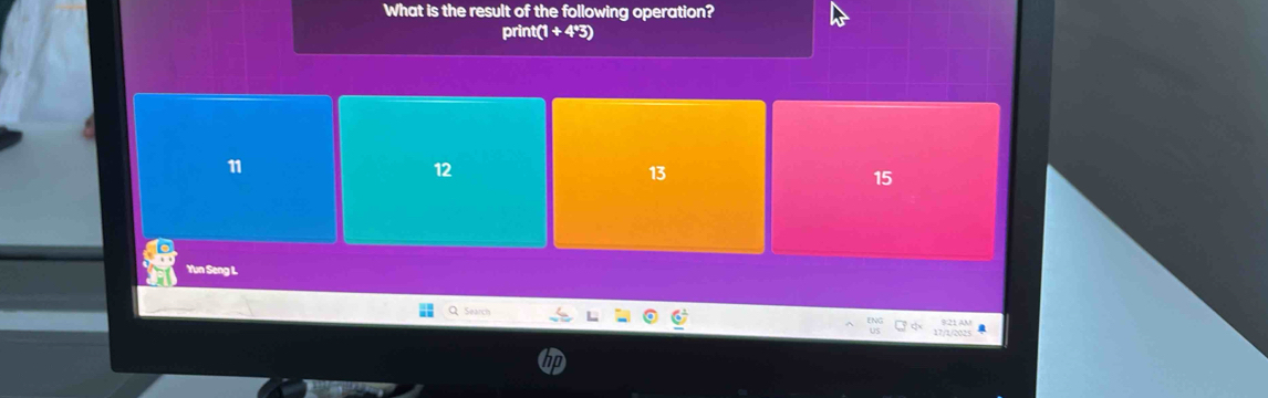 What is the result of the following operation? 
print(1 + 4'3)
11
12
13
15
Yun Seng L 
Search
beginarrayr wo usendarray