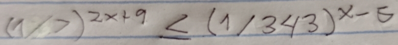 (1/2)^2x+9≤ (1/343)^x-5