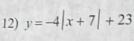 y=-4|x+7|+23