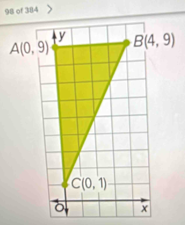 of 384 
y
A(0,9)
B(4,9)
C(0,1)
o
x