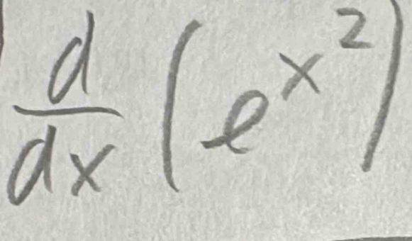  d/dx (e^(x^2))