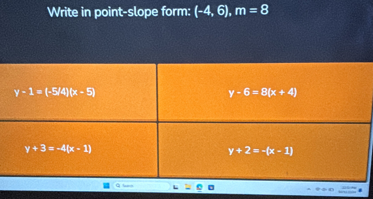 Write in point-slope form: (-4,6),m=8